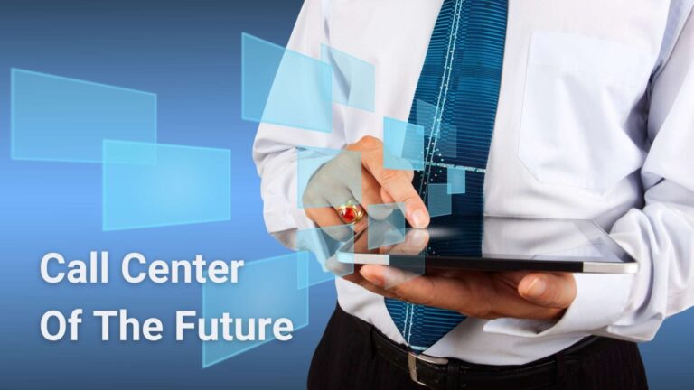 Call Center of the Future